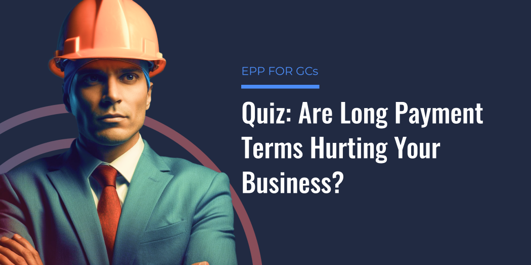 [QUIZ] Are Long Payment Terms Negatively Impacting your Business?