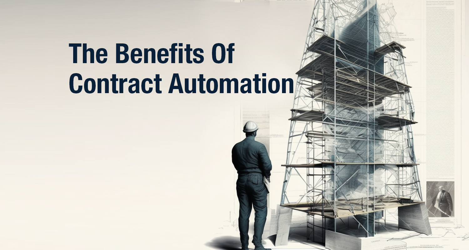 The Benefits Of Contract Automation
