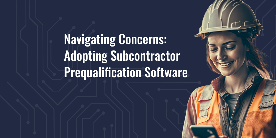 Adopting Subcontractor Prequalification Solution