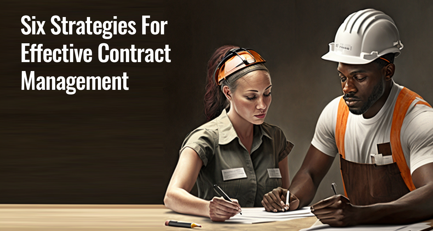 Six Strategies For Effective Contract Management